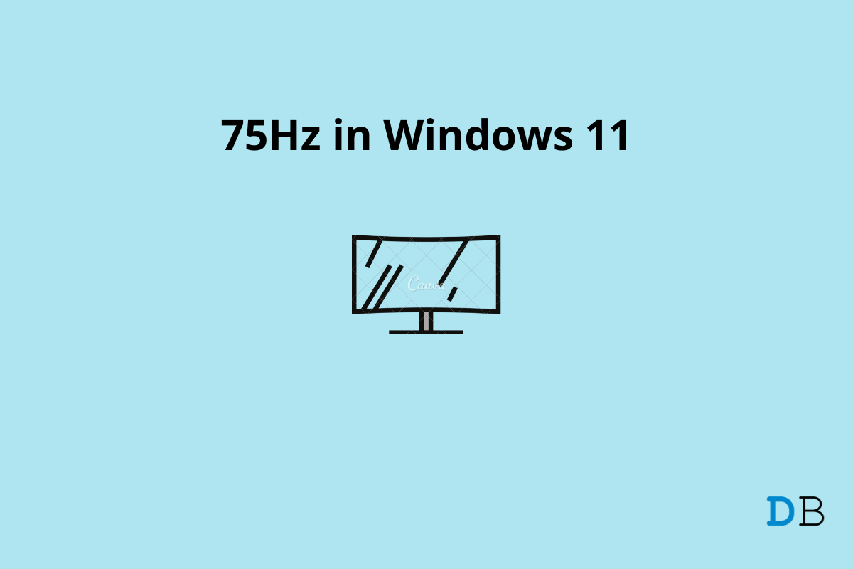 How to Overclock 60Hz Monitor to 75Hz in Windows 11? 1 Overclock a 60Hz Monitor to 75Hz in Windows 11