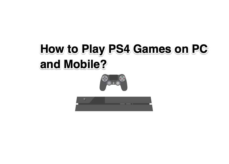 Are there any PS4 Emulators for PC and Android? 1 PS4 Emulators