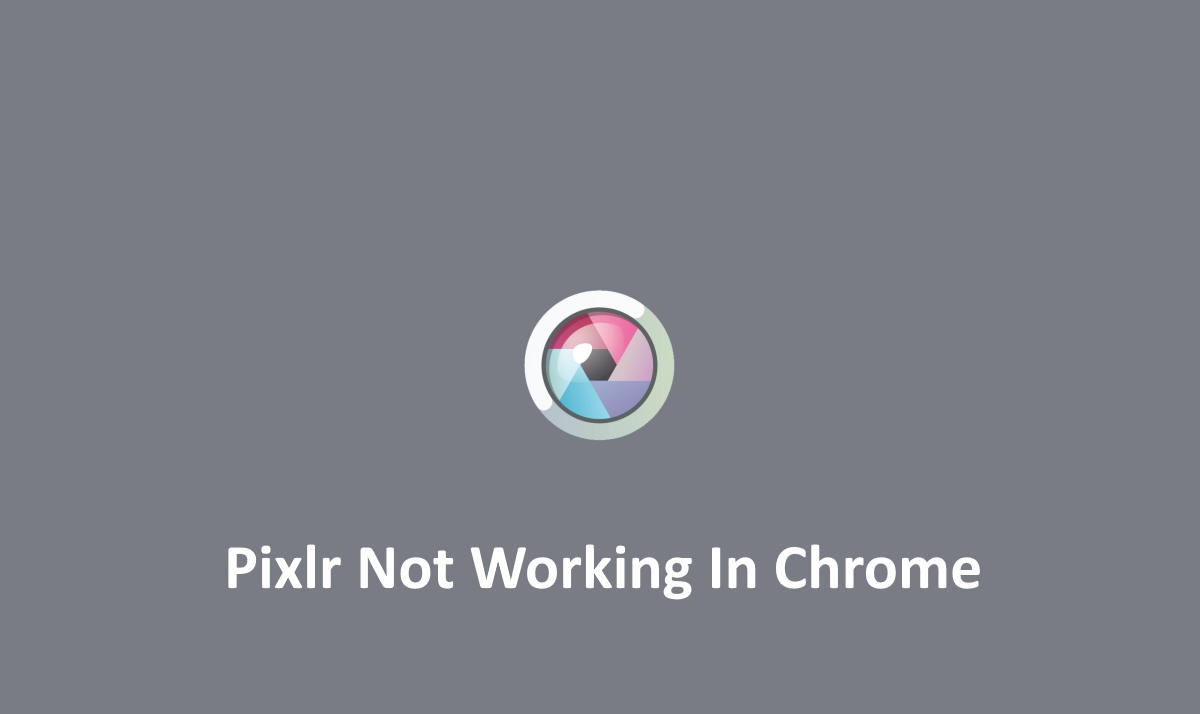 Pixlr Not Working In Chrome