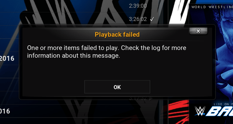 Fix- 'Playback Failed (Check Log Information)' Error for Kodi 1 Playback failed, items failed to play