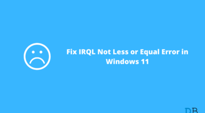 IRQL Not Less or Equal Error in Windows 11