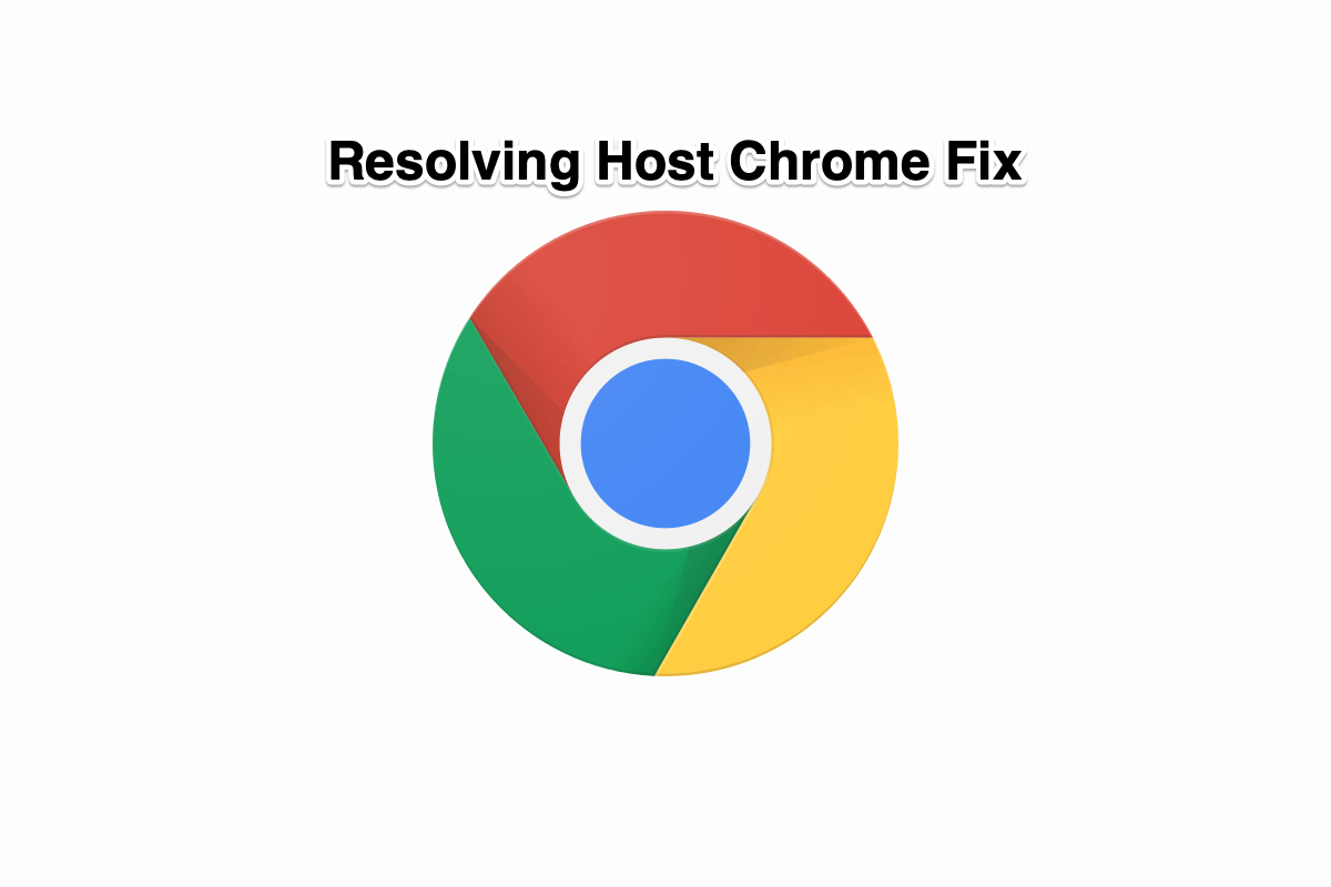 How to Fix 'Resolving Host' Error in Google Chrome ? 1 Resolving Host Google Chrome