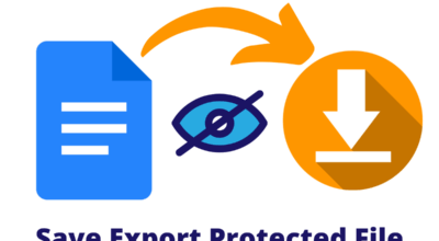How to Save Google Docs with Export Options Disabled? Save Download Disabled Google Docs Files