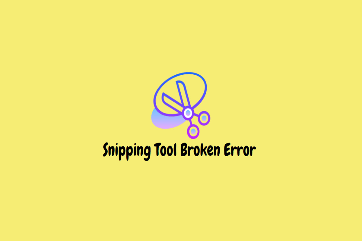 How to Fix The Windows 11 Snipping Tool Broken Error? 1 How To Fix The Windows 11 Snipping Tool Broken Error