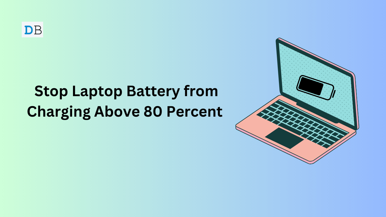 How to Stop Laptop Battery from Charging Above 80 Percent? 1 How to Stop Laptop Battery from Charging Above 80 Percent? 1