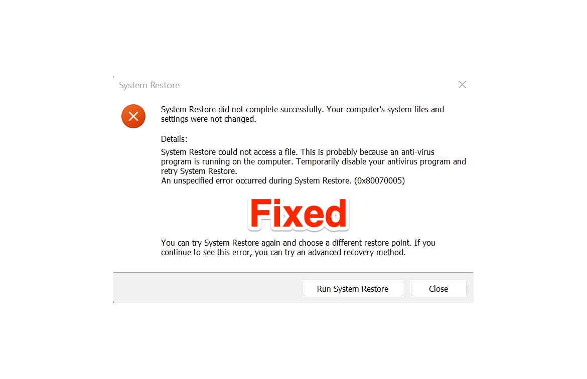 System Restore Did Not Complete Successfully (00×80070005)