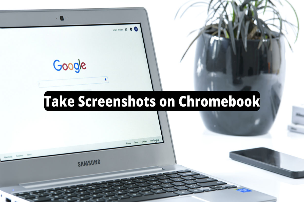 How to Take Screenshots on a Chromebook 1 How To Take Screenshots on a Chromebook