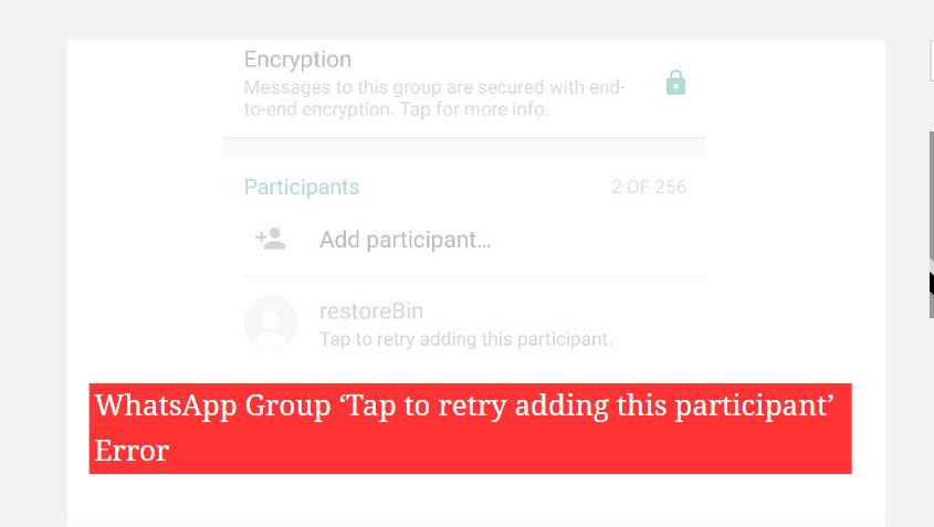 WhatsApp Group 'Tap to retry adding this participant' Error 1 Tap to Retry Adding this Participant