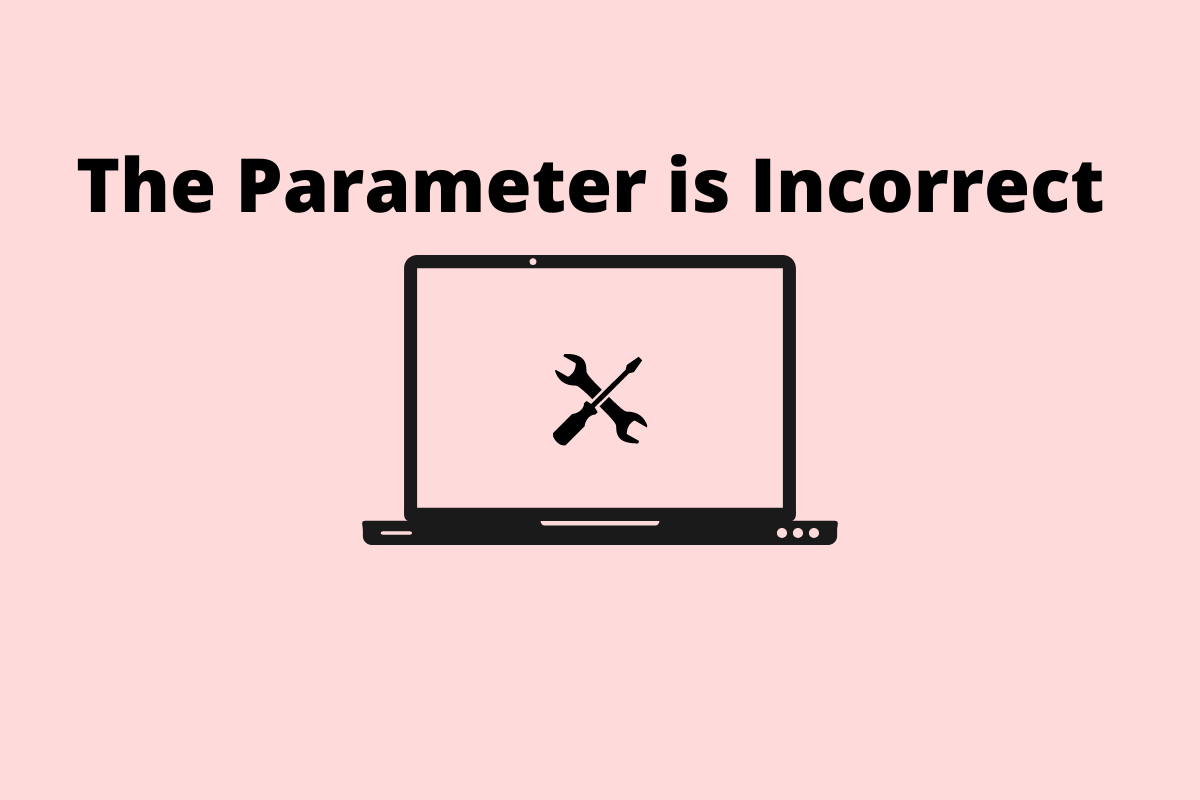 How to Fix 'Parameter is Incorrect' External Hard Disk Issue on Windows 11 1 This Parameter is Incorrect' Error in Windows 11