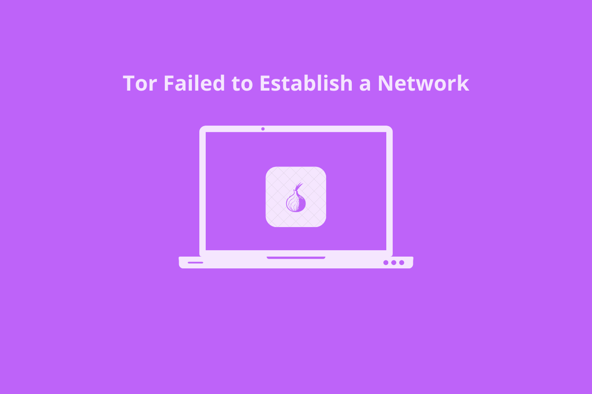 Fix: Tor Failed to Establish a Network Connection in Windows 11 and Linux PC 1 Tor Failed to Establish a Tor Network