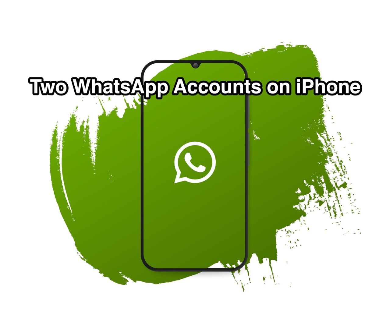 Two WhatsApp Accounts on one iPhone