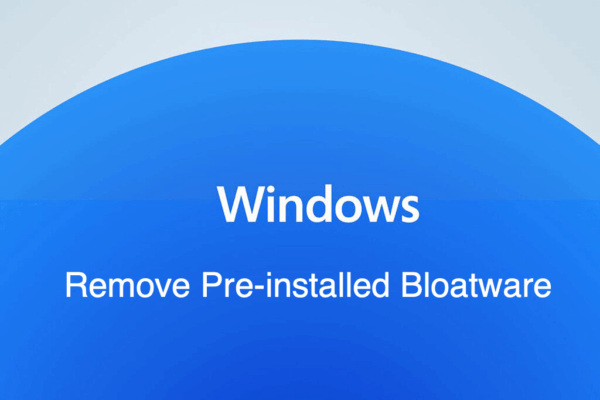 Uninstall Pre-installed Windows 11 Bloatware Apps