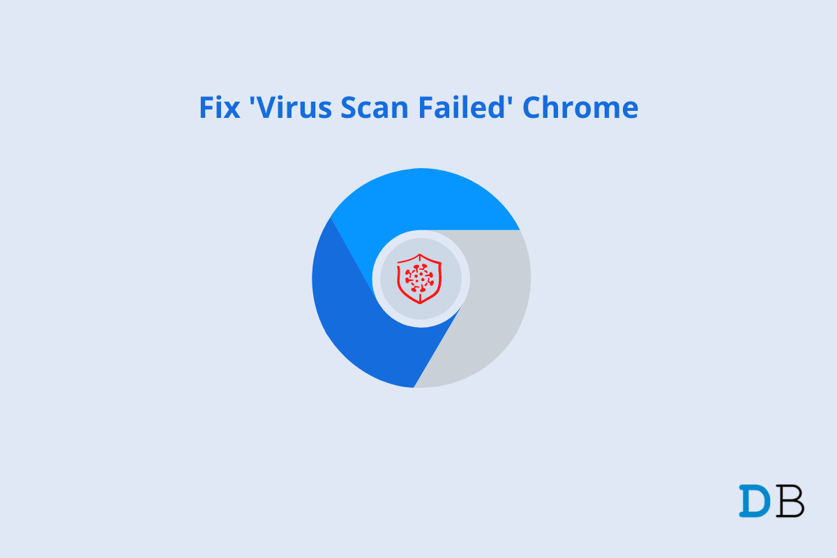 'Virus Scan Failed' While Downloading Files on Google Chrome: How to Fix 1 Virus Scan Failed Fix Google Chrome
