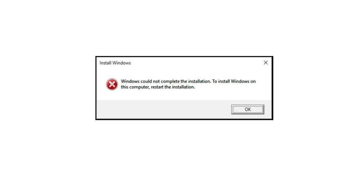 Fix - Windows Could Not Complete the Installation 1 Windows Could Not Complete the Installation