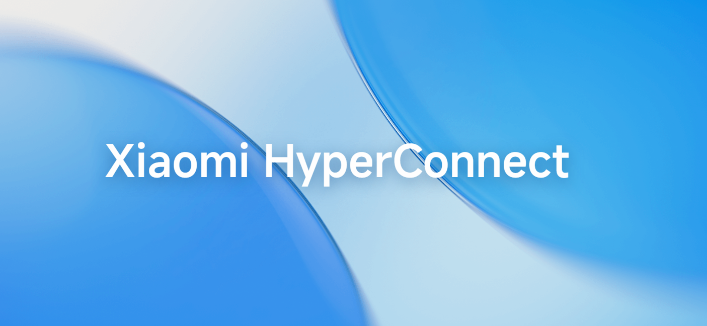 HyperOS 3.0: What to Expect 5 Xiaomi hyperconnect