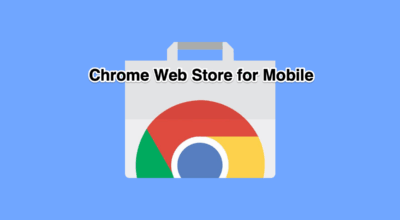Chrome Web Store for Android Mobile chrome web store for Android