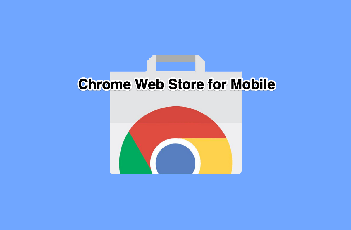 Chrome Web Store for Android Mobile 1 chrome web store for Android