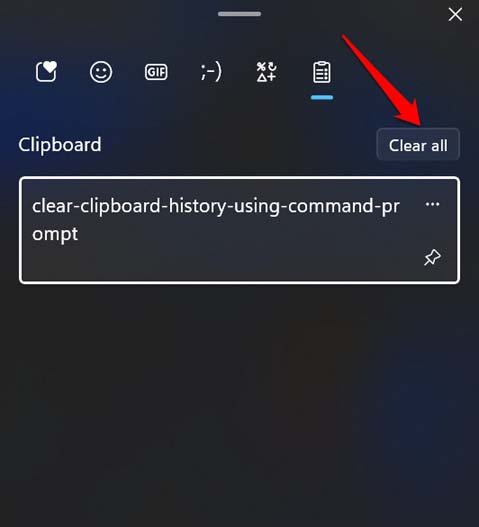 Top 6 Ways to Clear the Clipboard History in Windows 11 10 clear clipboard from the clipboard tab