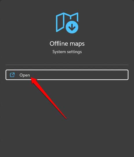 How to Use Offline Maps on Windows 11? 2 open offline maps Windows 11
