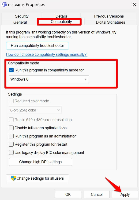 How to Fix "We’ve Run Into an Issue" Error in Microsoft Teams on Windows? 9 run microsoft teams in compatibility mode