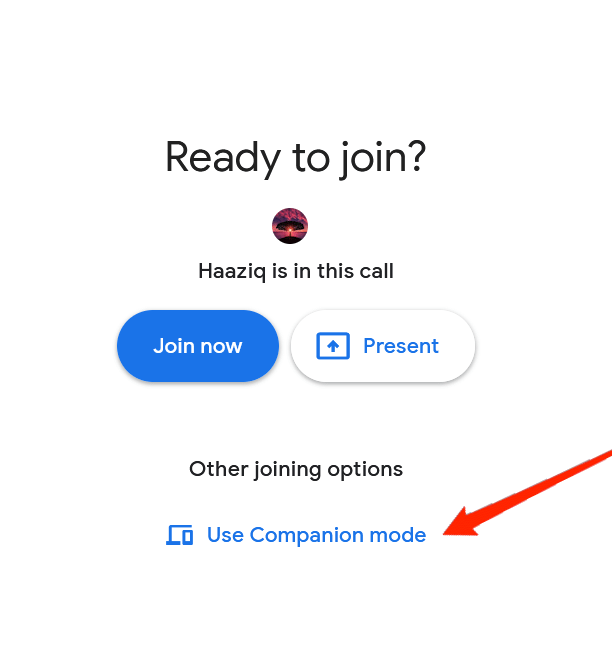 What is Companion Mode in Google Meet and How to Use It? 2 Join google meet in companion mode